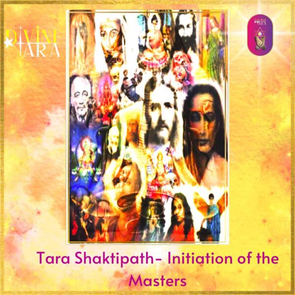 DT-Tara Shaktipath- Initiation of the Masters